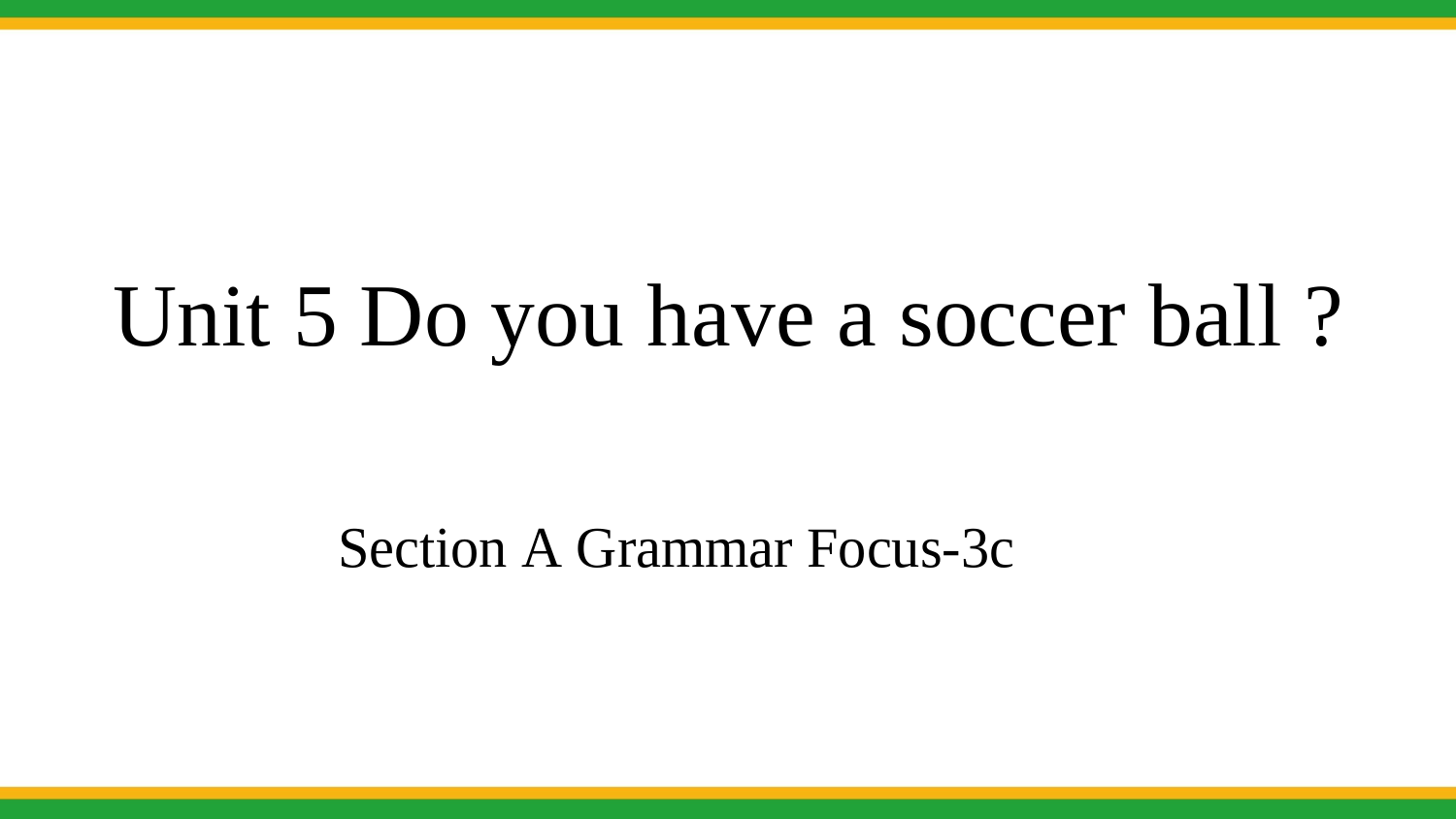 2021初中英语人教版七年级上Unit-5-Section-A-Grammar-Focus-3c-