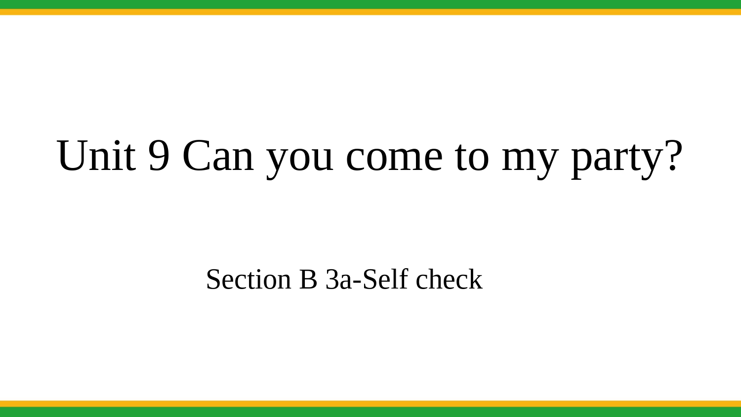 2021初中英语人教版八年级上Unit-9-SectionB-3a-Self-Check同步精品课件