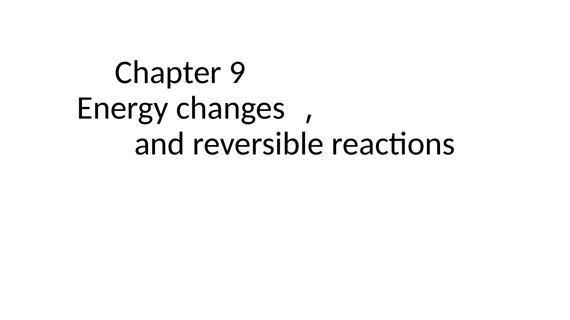 9-Energy-chenges-and-reversible-reaction
