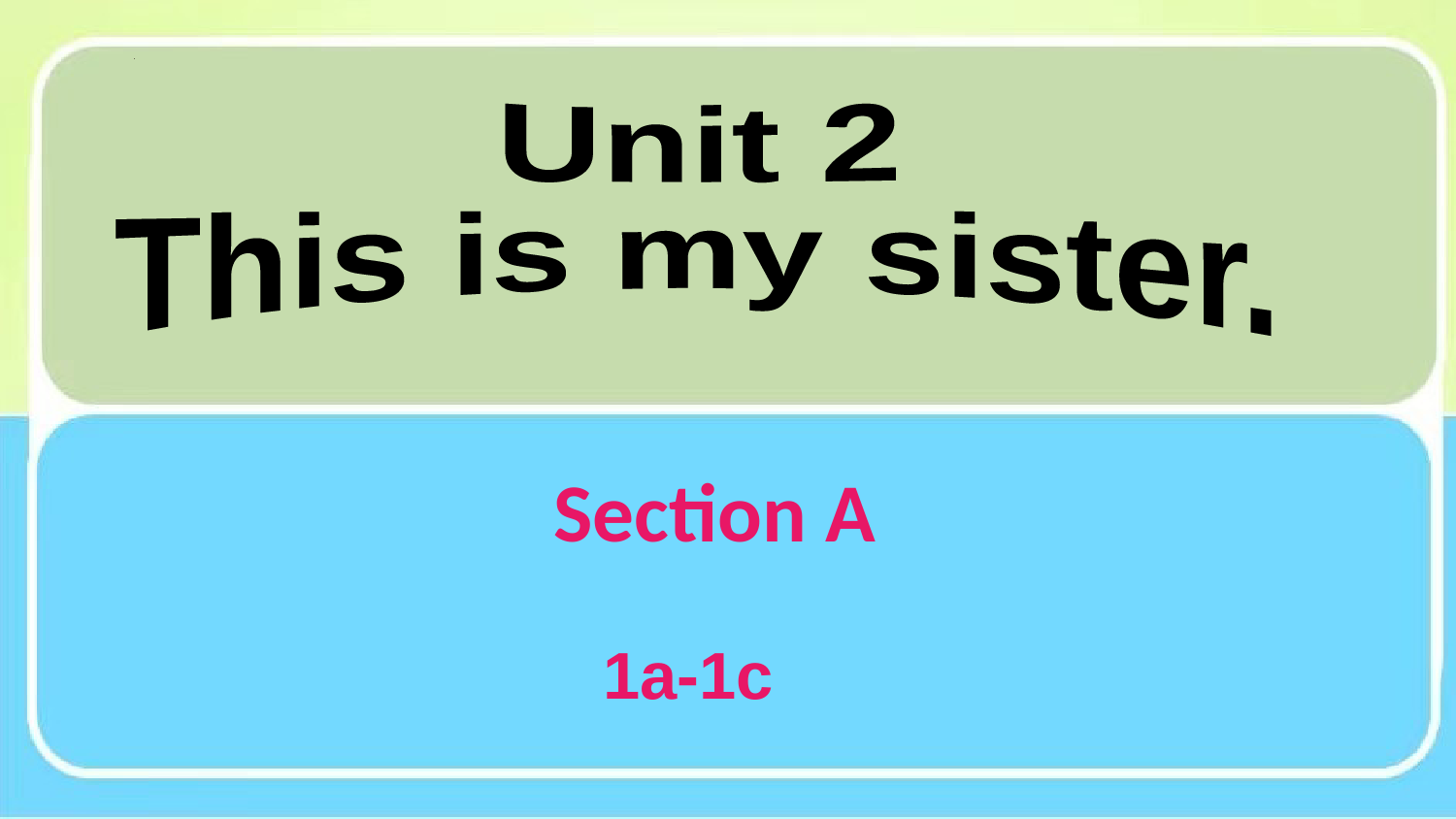 Unit-2-第1课时(Section-A-1a-1c)【课件】-七年级英语上册同步课堂(人教版)