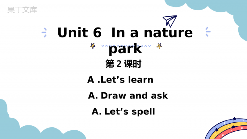 Unit-6-In-a-nature-park--PA(课件-素材)人教PEP版英语五年级上册